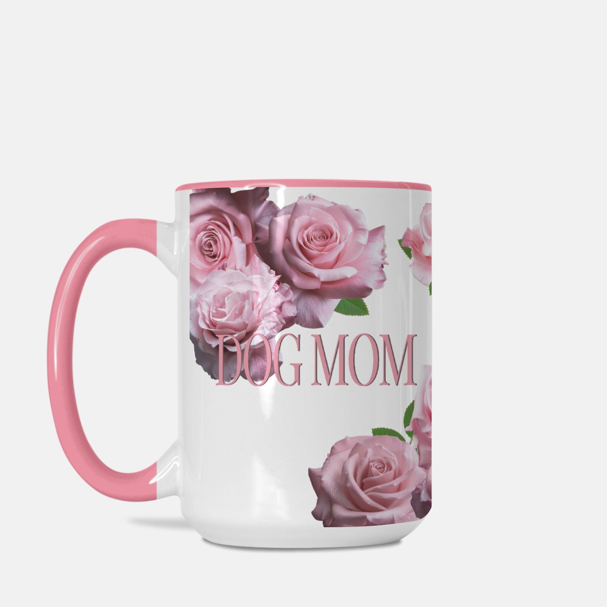 Dog Mom Pink Rose Two-Tone Ceramic 15 Ounce Ceramic Coffee Mug - dog-mom-mug-two-tone-15oz-pink-white-ceramic-coffee-mug
