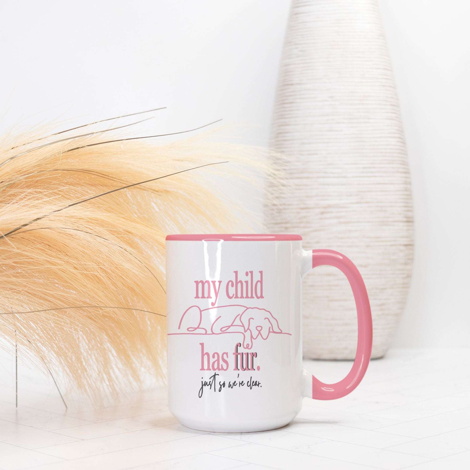 "My Child Has Fur" Pink Two-Tone 15 Ounce Ceramic Coffee Mug - child-fur-pink-ceramic-coffee-mug