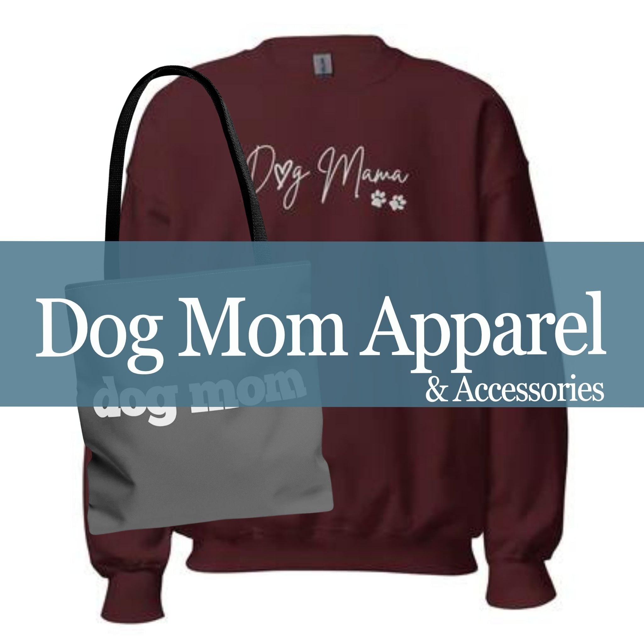 Dog Mom Apparel & Accessories - Pup Culture Designs