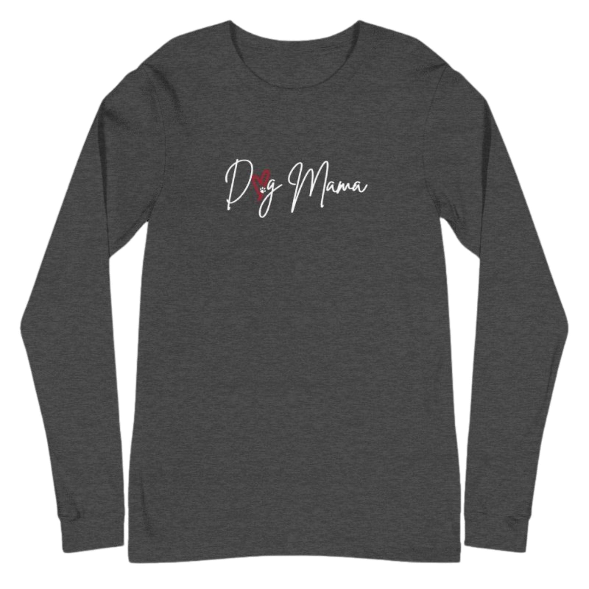DOG MAMA Stylized Crewneck Long Sleeve T-Shirt | Choice of Placement | Multiple Colors - Long Sleeve T-Shirt