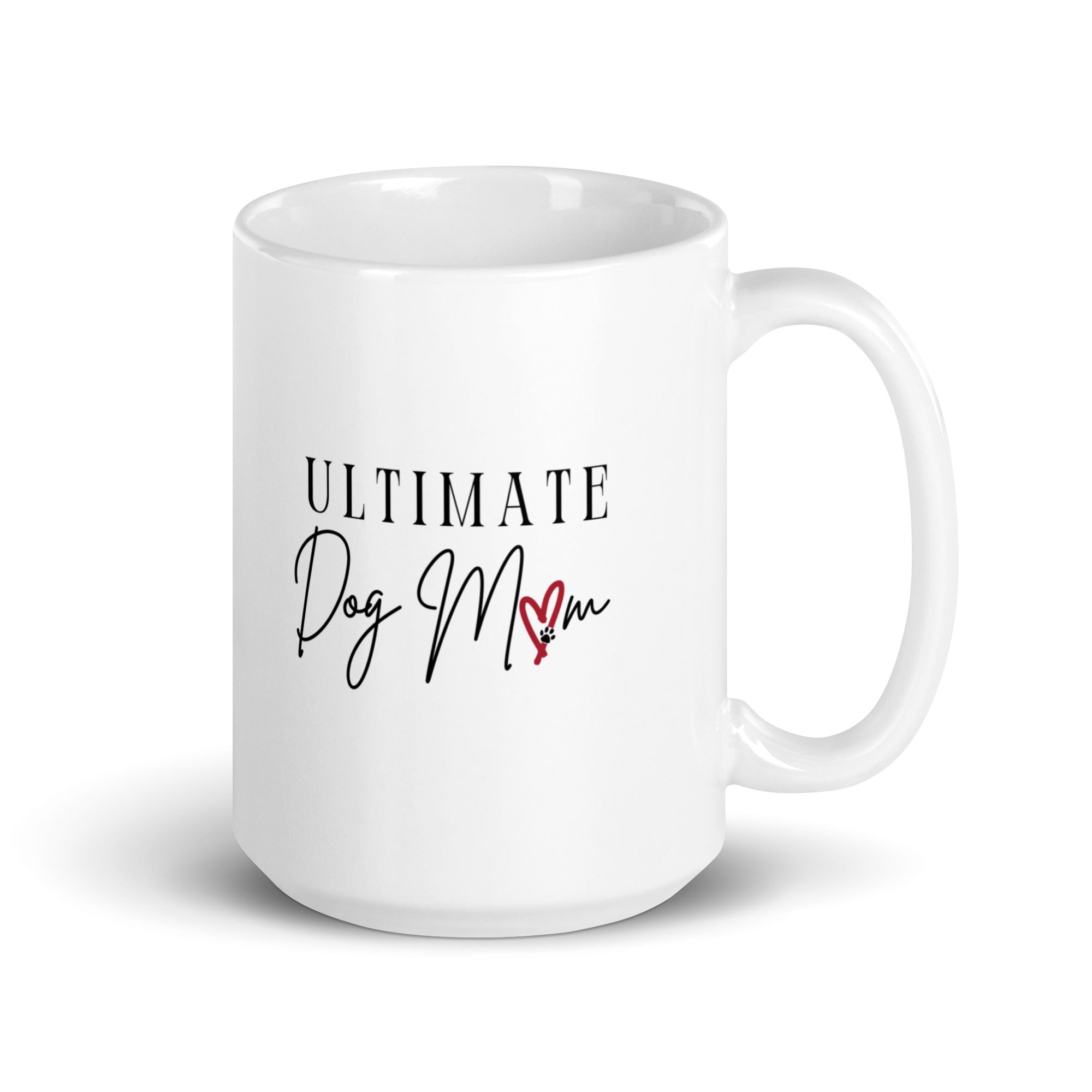 The Ultimate Dog Mama Ceramic 15 ounce White Ceramic Coffee Mug - ultimate-dog-mom-white-15oz-ceramic-coffee-mug