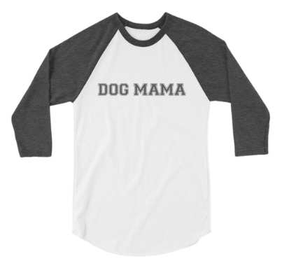 Dog Mama 3/4 Sleeve Raglan Varsity T-Shirt - 3/4 Sleeve Raglan - 3/4 Sleeve Raglan- Pup Culture Designs