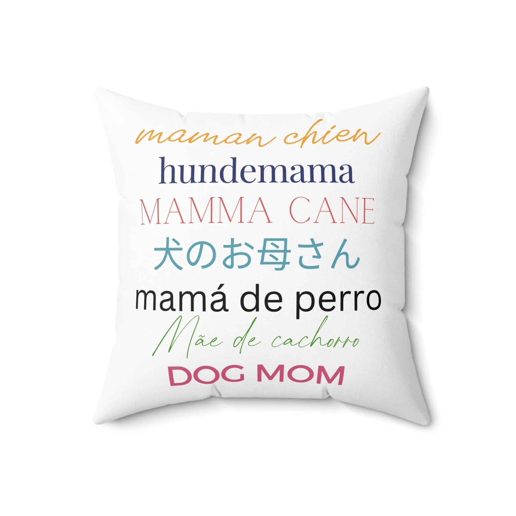 DOG MOM 7-Languages Square Throw Pillow | Pup Culture Designs