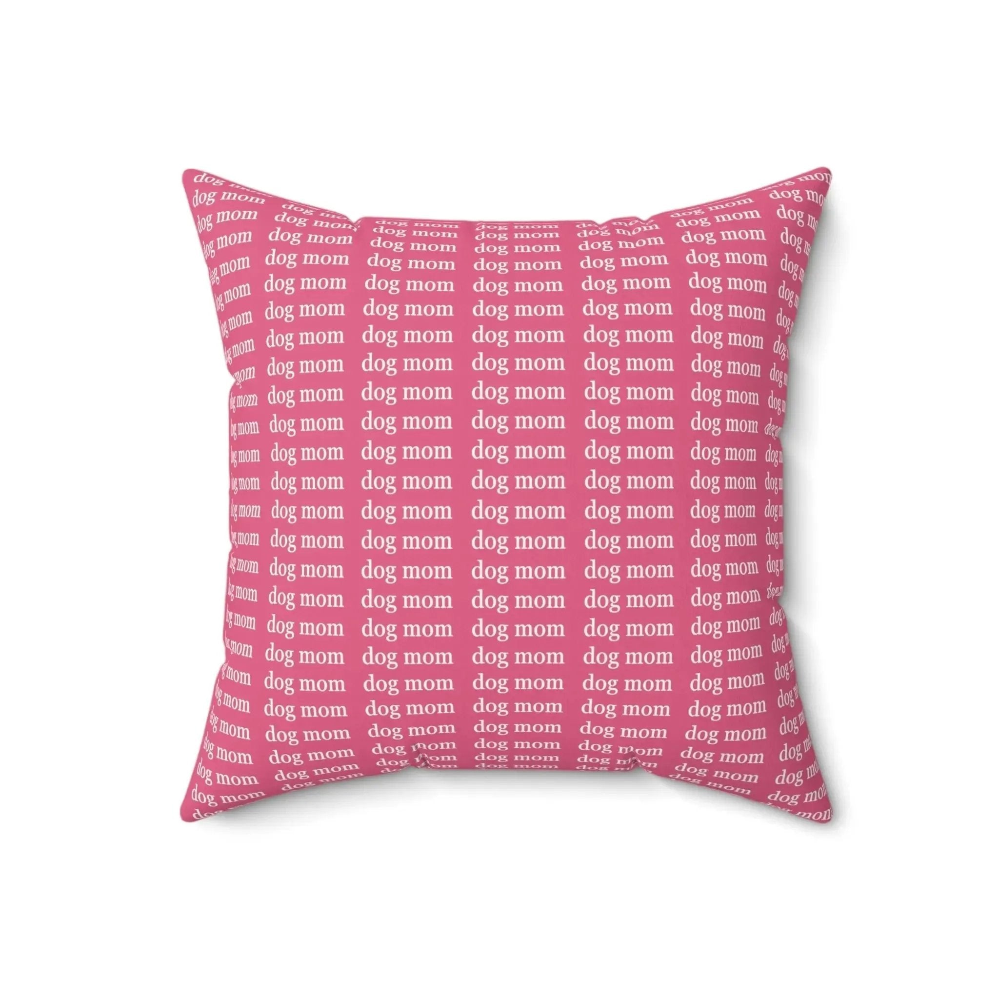 Dog Mom All Over Pattern Throw Pillow | Hot Pink Fabric