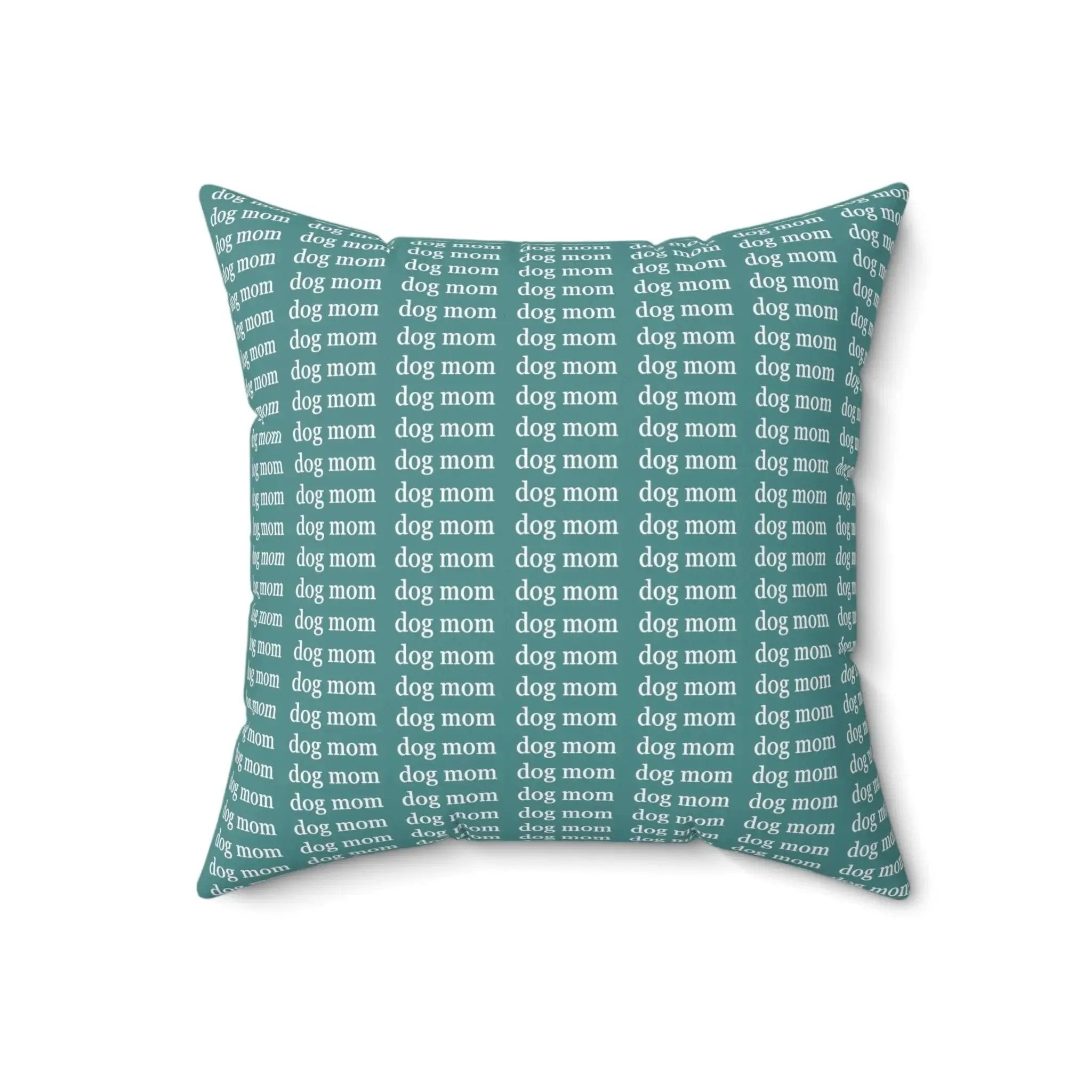 Dog Mom All Over Pattern Throw Pillow | Teal Fabric